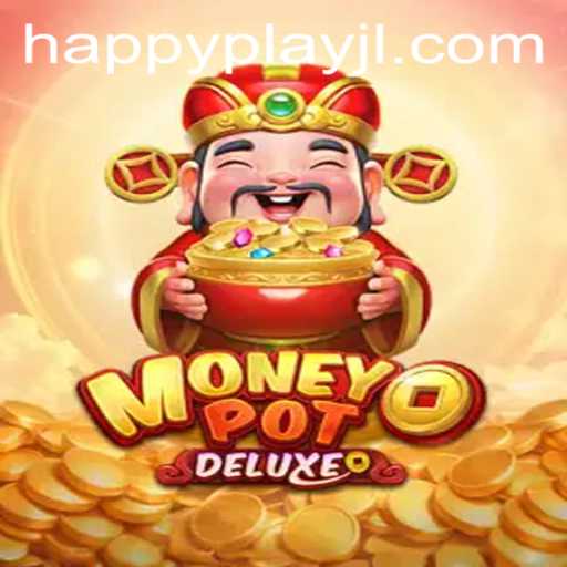 Discover the Thrills of MoneyPotDELUXE with HAPPY Play